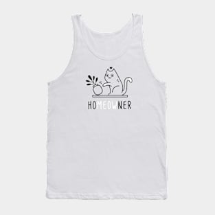 Homeowner, meow! Tank Top